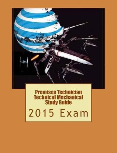 Premises Technician Technical Mechanical Study Guide: 2015 Exam
