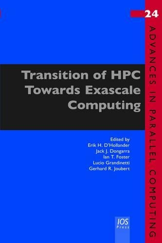 Transition of HPC Towards Exascale Computing: (24 Advances in Parallel Computing)