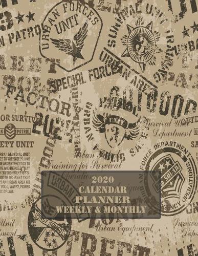 Weekly & Monthly Calendar Planner: Manly Planner For Men - January Through December - Military Veterans Armed Forces(2020 Planners for Men)