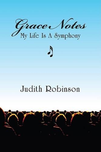 Grace Notes: My Life Is a Symphony
