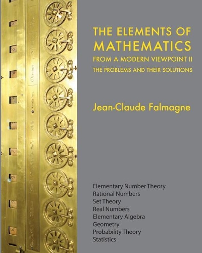 The Elements of Mathematics from a Modern Viewpoint II: The Problems and their Solutions