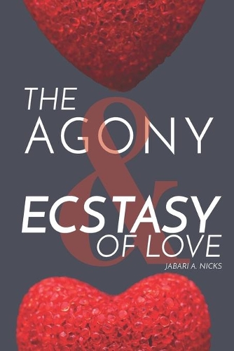 Agony & Ecstasy Of Love
