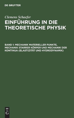 Mechanik Materieller Punkte, Mechanik Starrer Körper Und Mechanik Der Kontinua (Elastizität Und Hydrodynamik)