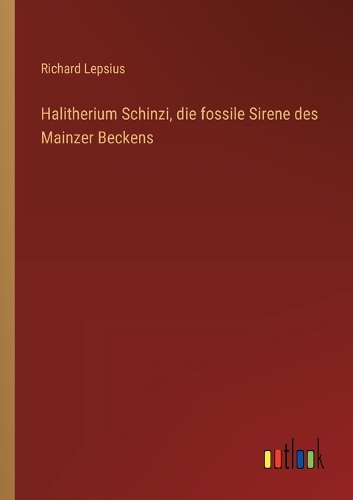 Halitherium Schinzi, die fossile Sirene des Mainzer Beckens