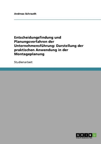 Entscheidungsfindung und Planungsverfahren der Unternehmensführung