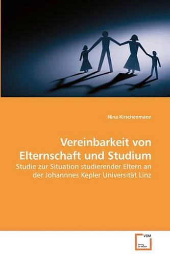 Vereinbarkeit von Elternschaft und Studium