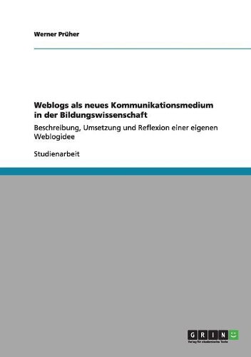 Weblogs als neues Kommunikationsmedium in der Bildungswissenschaft