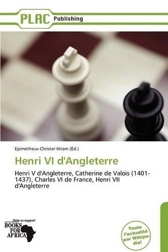 Henri VI D'Angleterre: (French)