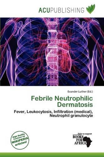 Febrile Neutrophilic Dermatosis: (English)