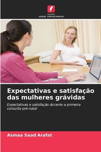 Expectativas e satisfação das mulheres grávidas