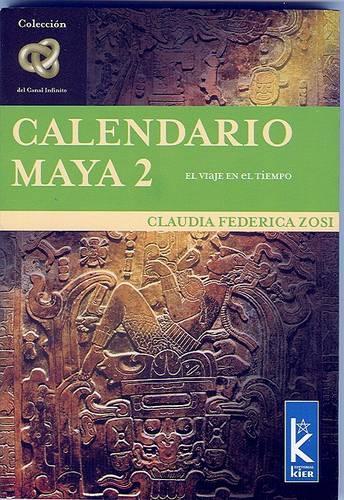 Calendario Maya 2: Un Viaje En El Tiempo(Spanish)