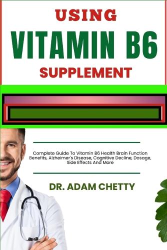 Using Vitamin B6 Supplement