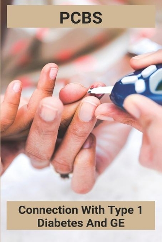 PCBs: Connection With Type 1 Diabetes And GE: Pcbs Meaning