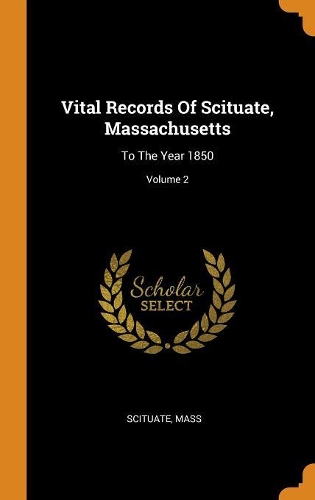 Vital Records Of Scituate, Massachusetts