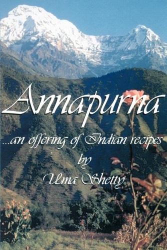 Annapurna: An Offering of Indian Recipes(English)