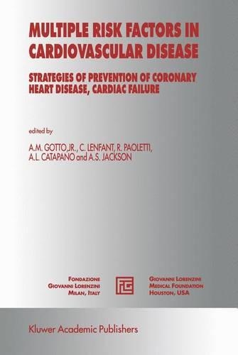 Multiple Risk Factors in Cardiovascular Disease: Strategies of Prevention of Coronary Heart Disease, Cardiac Failure, and Stroke(v. 12 Medical Science Symposia)