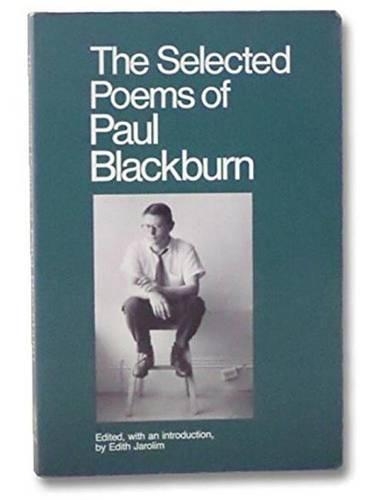 The Selected Poems of Paul Blackburn
