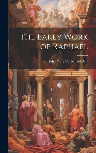 The Early Work of Raphael