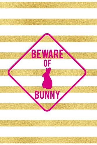 Beware Of Bunny