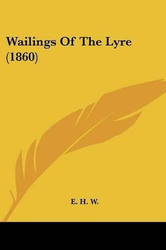 Wailings Of The Lyre (1860): (English)