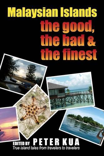 Malaysian Islands: The Good, The Bad & the Finest