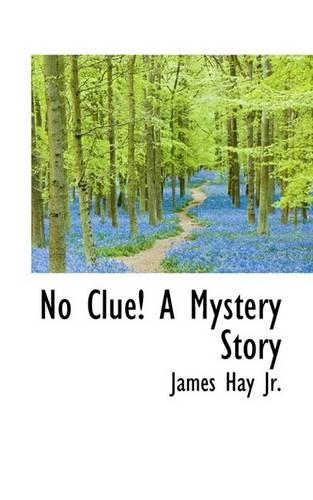 No Clue! a Mystery Story: (English)