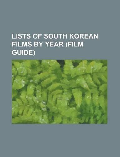 Lists of South Korean Films by Year (Film Guide)