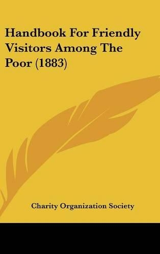 Handbook for Friendly Visitors Among the Poor (1883)