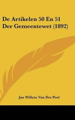 de Artikelen 50 En 51 Der Gemeentewet (1892)