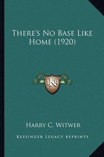 There's No Base Like Home (1920)