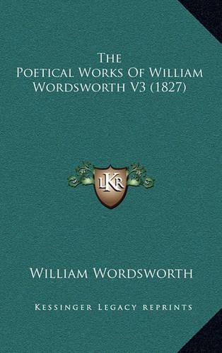 The Poetical Works of William Wordsworth V3 (1827)