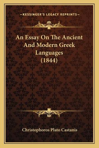 An Essay On The Ancient And Modern Greek Languages (1844)