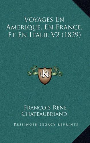 Voyages En Amerique, En France, Et En Italie V2 (1829)