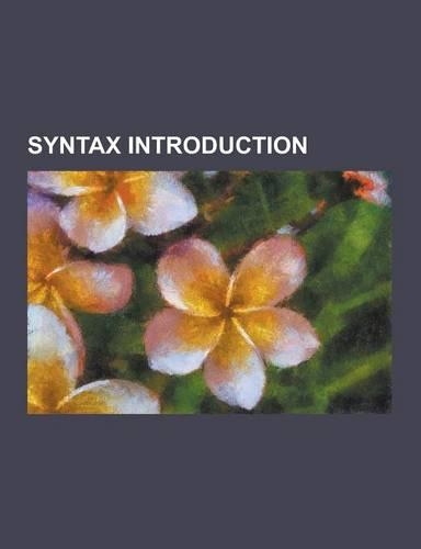 Syntax Introduction: Accusative Verb, Adverbial Clause, Adverbial Phrase, Affix Grammar Over a Finite Lattice, ARC Pair Grammar, Autocausat
