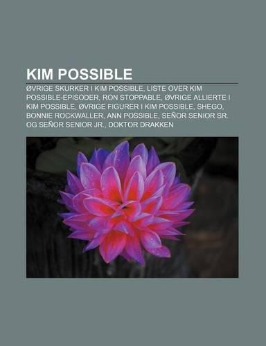 Kim Possible: Ovrige Skurker I Kim Possible, Liste Over Kim Possible-Episoder, Ron Stoppable, Ovrige Allierte I Kim Possible(Norwegian)