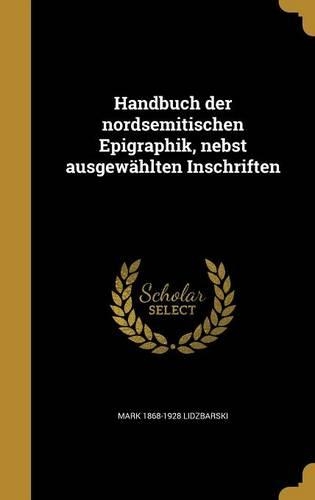 Handbuch der nordsemitischen Epigraphik, nebst ausgewählten Inschriften
