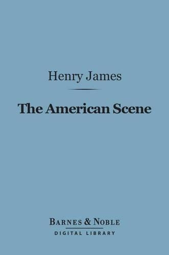 The American Scene (Barnes & Noble Digital Library)