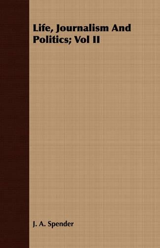 Life, Journalism And Politics; Vol II: (English)