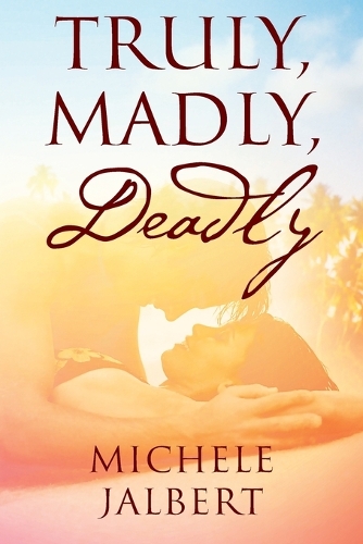Truly, Madly, Deadly