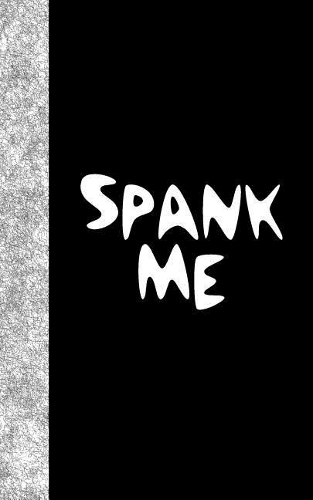 Spank Me