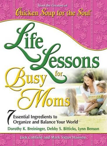 Life Lessons for Busy Moms