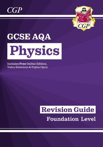 New GCSE Physics AQA Foundation Revision Guide with CGP RevisionHub: (CGP AQA GCSE Physics)