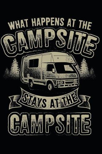 What Happens at the Campsite Stays at the Campsite