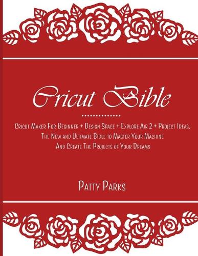 Cricut Bible