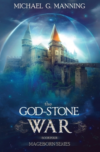 The God-Stone War: (4 Mageborn)