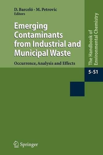 Emerging Contaminants from Industrial and Municipal Waste