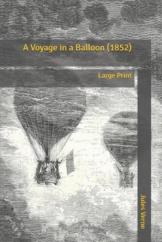 A Voyage in a Balloon (1852): Large Print