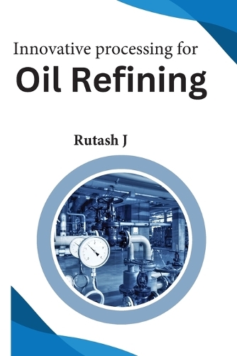 Innovative Processing for Oil Refining