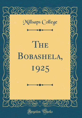 The Bobashela, 1925 (Classic Reprint)