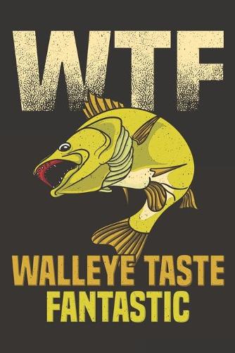 WTF Walleyes Taste Fantastic: Notebook 6x9 Checkered White Paper 118 Pages - Funny Fishing